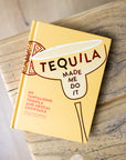 Tequila Made Me Do It Cocktail Recipe Book By Cecilia Rios Murrieta