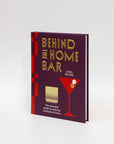 Behind The Home Bar Cocktail Recipe Book By Cara Devine