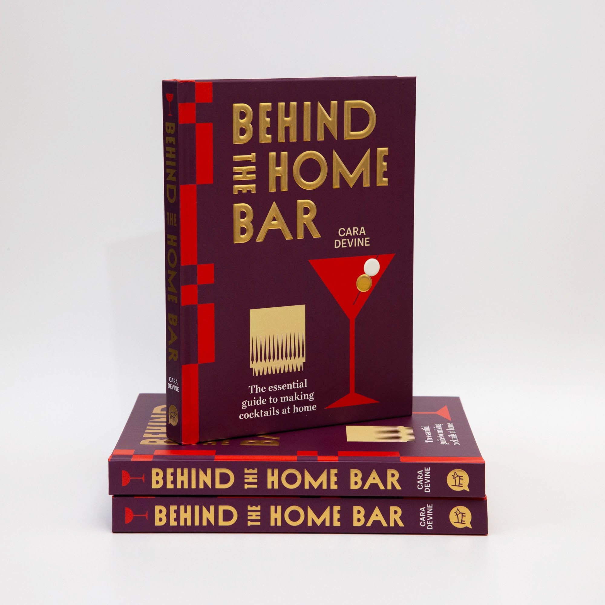 Behind The Home Bar Cocktail Recipe Book By Cara Devine